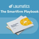 The Smartfirm Playbook – Thriving In Today’s Legal Landscape